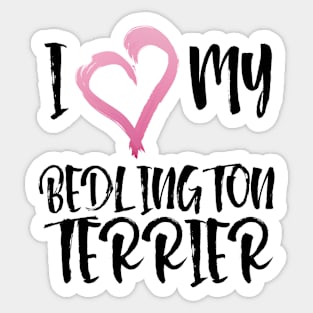 I Heart My Bedlington Terrier! Especially for Bedlington Terrier Dog Lovers! Sticker